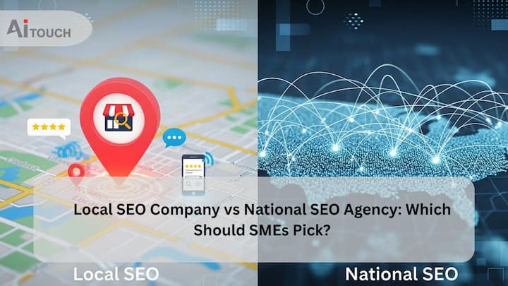 Local SEO Company vs National SEO Agency: Which Should SMEs Pick?
