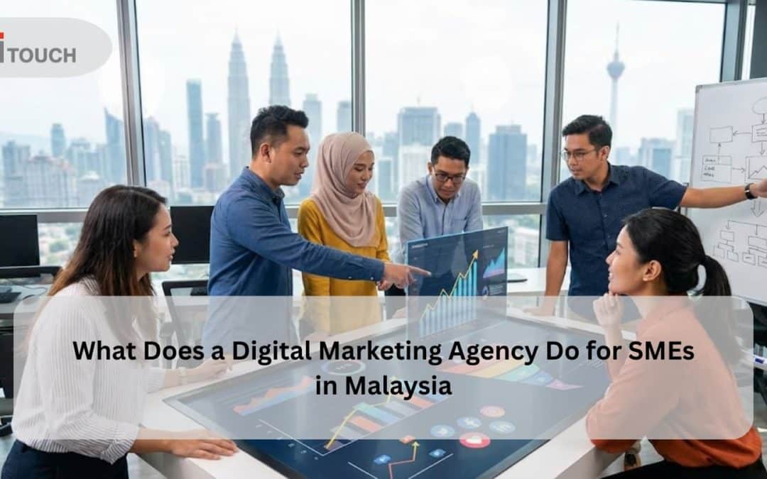 What Does a Digital Marketing Agency Do for SMEs in Malaysia?